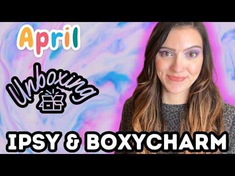IPSY GLAM BAG & BOXYCHARM BY IPSY APRIL 2024 UNBOXING | PR UNBOXING