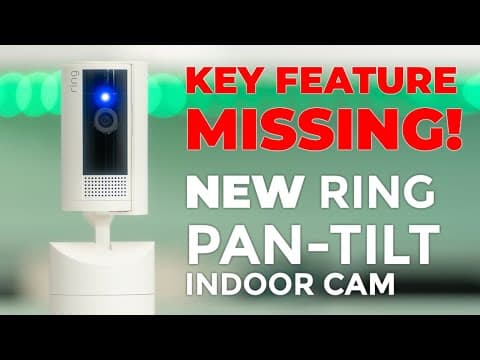 NEW Ring Pan-Tilt Indoor Cam Review & Setup - Missing One Thing!