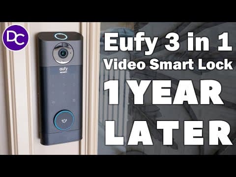 Eufy S330 Video Smart Lock -1 Year Later 💪