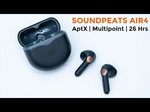 Sound That Just HITS 🎶Soundpeats Air4 Wireless Earbud Review