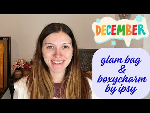 IPSY GLAM BAG & BOXYCHARM BY IPSY UNBOXING | DECEMBER 2023