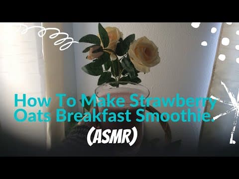 How to make Strawberry Oats Breakfast Smoothie ( ASMR)