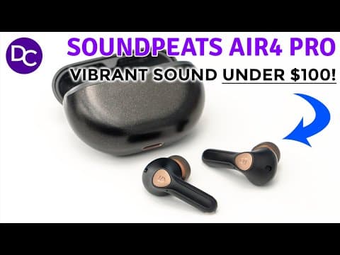 They Made It Better 🎶Soundpeats Air4 Pro Wireless Earbuds Review