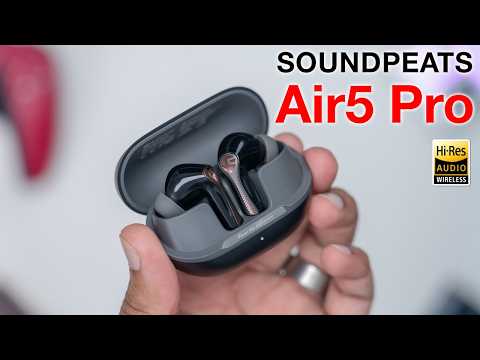 SOUNDPEATS Air5 Pro Review – AMAZING Hi-Res Sound, But...