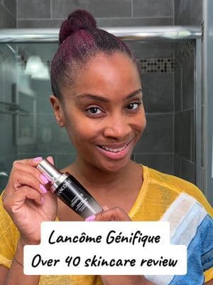 Lancôme Génifique serum review for my 40+ skincare routine! Do you use a serum? #gifted #LancômeGénifique #lancomeskincare #over40skincare #blackskincare #over40blackwomen #skincareover40 #skincareforblackwomen #skincareforall #skincaretiktok #skintok #skincare101
