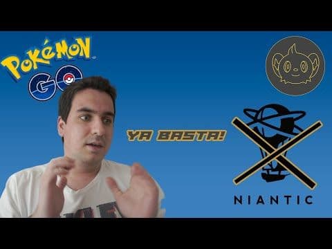 YA BASTA NIANTIC!