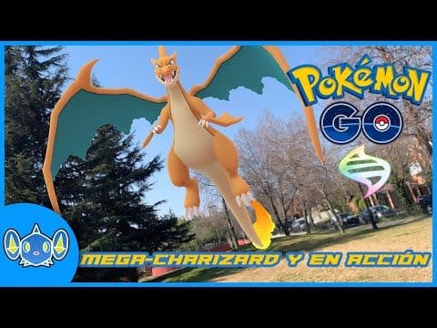 🐲EVALUANDO A MEGA-CHARIZARD Y y MÁS! - POKÉMON GO