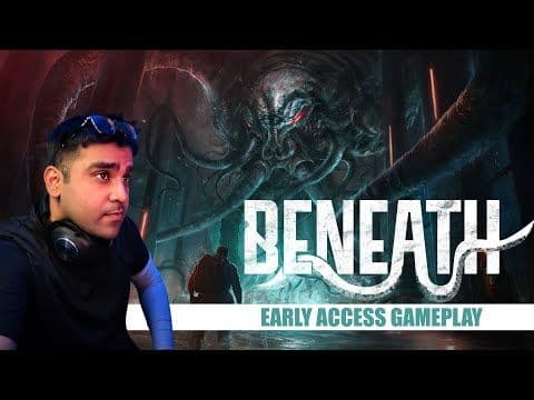 BENEATH EARLY ACCESS PREVIEW by Wired Productions - "Indie Publisher of the Year"