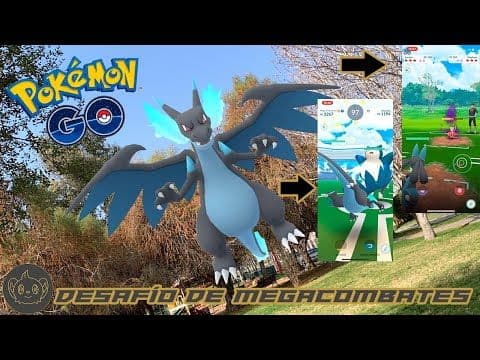 COMPLETANDO EL DESAFIO DEL MEGACOMBATE, MEGA-EVOLUCIONANDO A UN X Y MÁS! EN POKÉMON GO